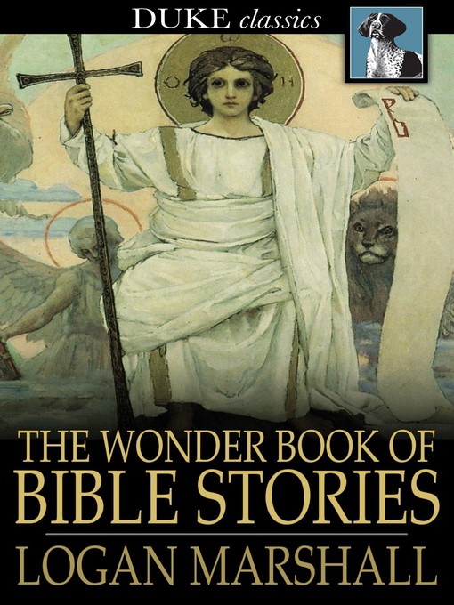 Title details for The Wonder Book of Bible Stories by Logan Marshall - Wait list